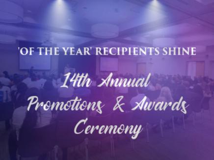 ‘Of the Year’ Recipients Shine at 14th Annual Promotions and Awards Ceremony: Volume 4