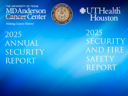 The 2025 Annual Safety Reports for MD Anderson and UTHealth Houston Published