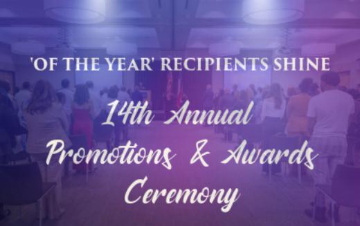 Of the Year’ Recipients Shine at 14th Annual Promotions and Awards Ceremony: Volume 2